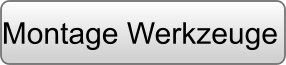 Montage Werkzeuge